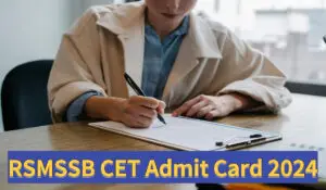 Read more about the article RSMSSB CET ADMIT CARD 2024